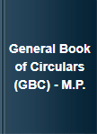 सामान्य पुस्तक परिपत्र- म.प्र. General Book of Circulars (GBC) - M.P. 